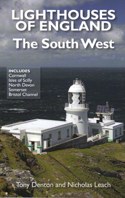 Lighthouses of England The South West By Tony Denton and Nicholas Leach